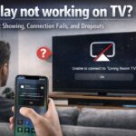 AirPlay not working on TV? Fix TV Not Showing, Connection Fails, and Dropouts