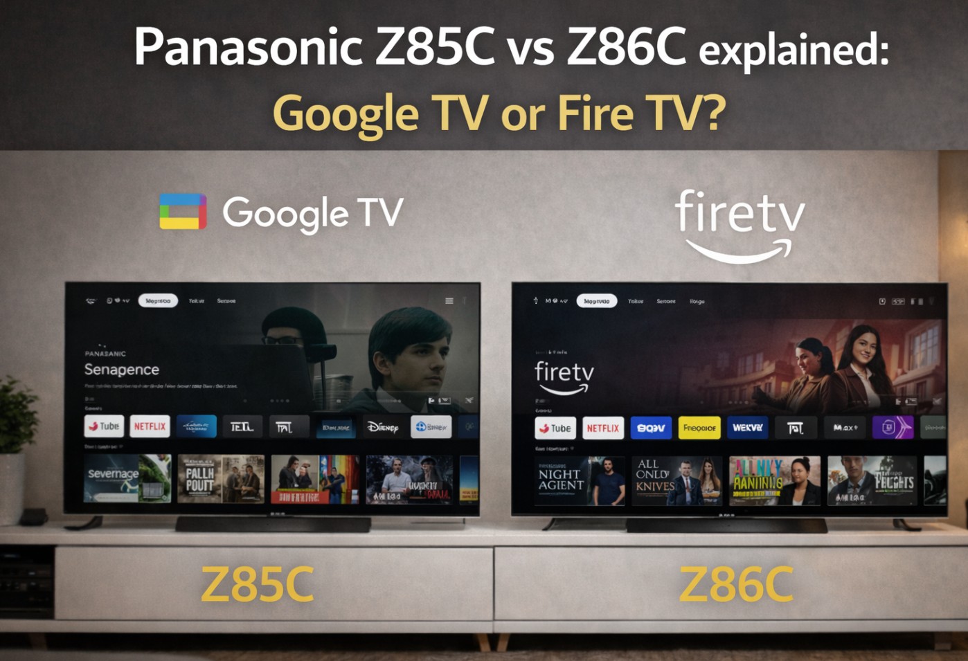 Panasonic Z85C vs Z86C explained: Google TV or Fire TV?