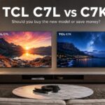 TCL C7L vs C7K — should you buy the new model or save money?