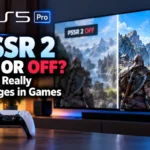 PS5 Pro PSSR 2 On or Off? What Really Changes in Games